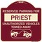 Signmission Reserved Parking for Priest Unauthorized Vehicles Towed Away Alum Sign, 18" x 18", BU-1818-23078 A-DES-BU-1818-23078 - alternate 1
